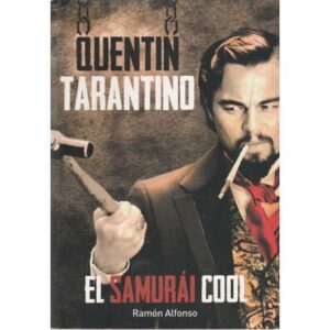 Quentin Tarantino. El samurái cool