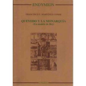 Quevedo y la Monarquía. Un modelo de Rey