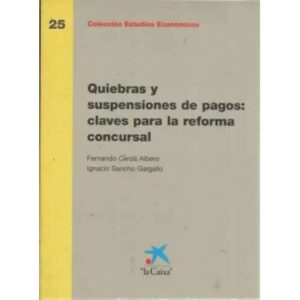 Quiebras y suspensiones de pagos: claves para la reforma concursal