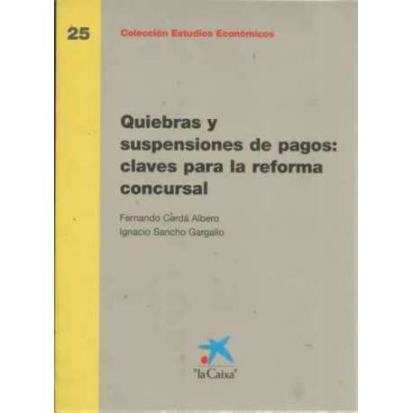Quiebras y suspensiones de pagos: claves para la reforma concursal