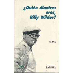¿Quién diantres eres, Billy Wilder?