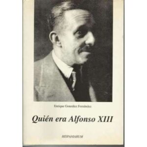 Quién era Alfonso XIII