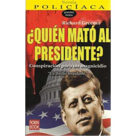 ¿Quién mató al presidente?