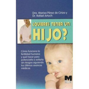 ¿Quieres tener un hijo?