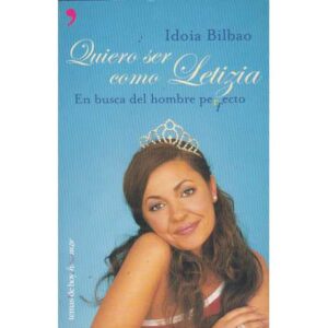 Quiero ser como Letizia. En busca del hombre perfecto