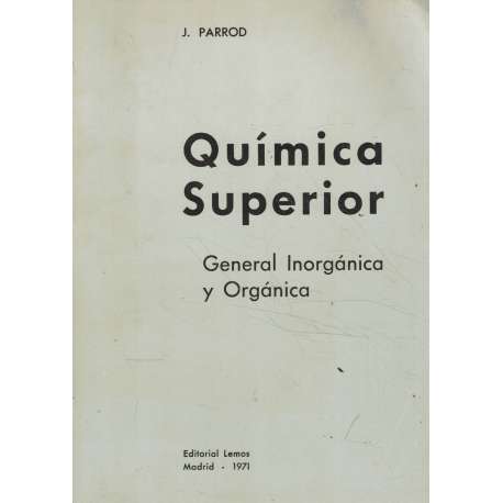Química Superior. General Inorgánica y Orgánica