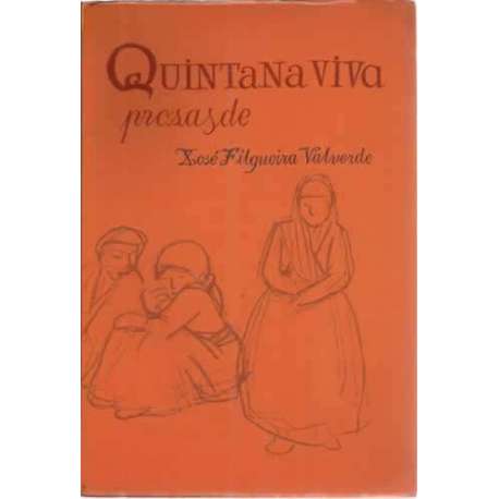 Quintana viva. Prosas