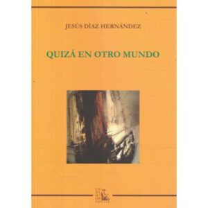 Quizás en otro mundo