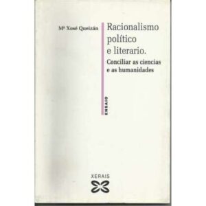 Racionalismo político e literario. Conciliar as ciencias e as humanidades