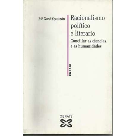 Racionalismo político e literario. Conciliar as ciencias e as humanidades