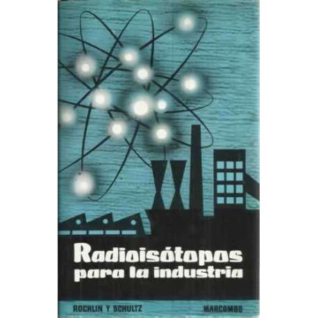 RADIOISÓTOPOS PARA LA INDUSTRIA