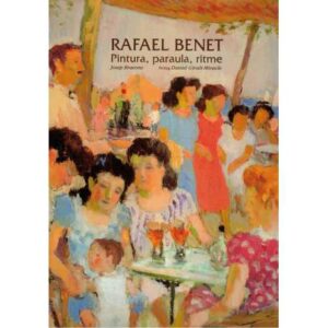 Rafael Benet. Pintura, paraula, ritme
