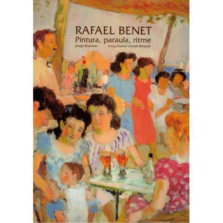 Rafael Benet. Pintura, paraula, ritme