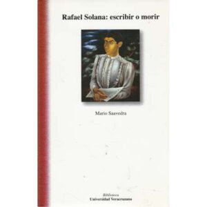 Rafael Solana: escribir o morir