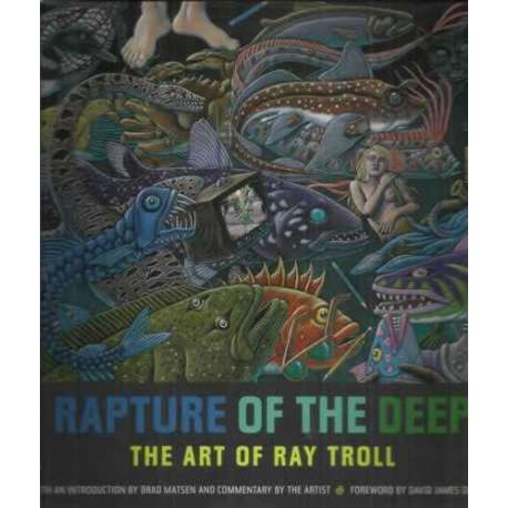 Rapture of the deep. The art of ray troll