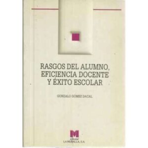 Rasgos del alumno, eficiencia docente y éxito escolar
