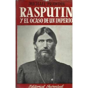 Rasputín y el ocaso de un Imperio