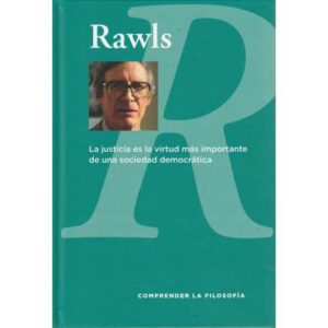 Rawls, la justicia es la virtud más importante de una sociedad democrática