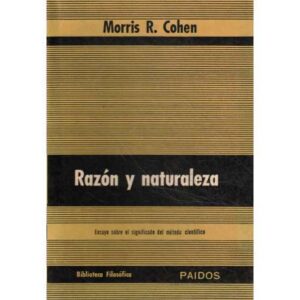 Razón y naturaleza. Ensayo sobre el significado del método científico