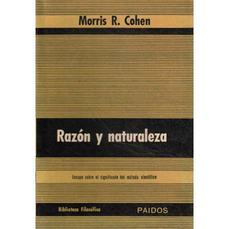 Razón y naturaleza. Ensayo sobre el significado del método científico