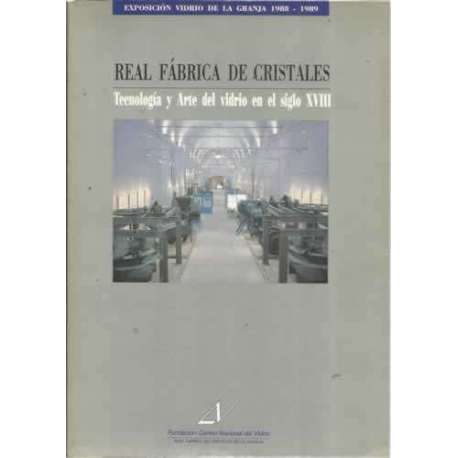 Real fábrica de cristales. Tecnología y arte del vidrio en el siglo XVIII