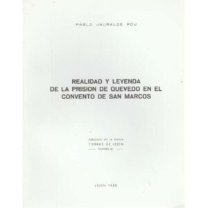Realidad y Leyenda de la prisión de Quevedo en el Convento de San Marcos