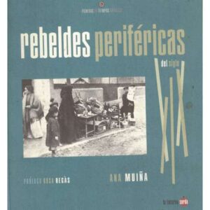 Rebeldes periféricas del siglo XIX