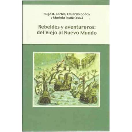 Rebeldes y aventureros: del Viejo al Nuevo Mundo