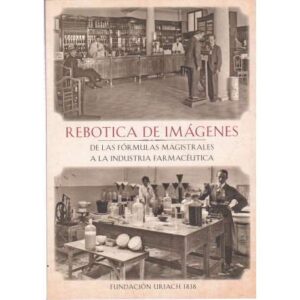 Rebotica de imágenes. De las fórmulas magistrales a al industria farmacéutica