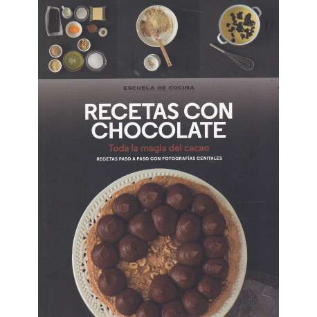 Recetas con chocolate. Toda la magia del cacao
