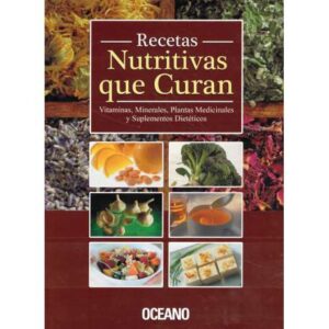 Recetas Nutritivas que curan. 2 tomos