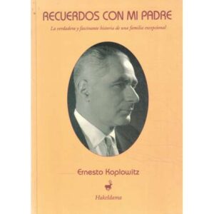 Recuerdos con mi padre. La verdadera y fascinante historia de una familia excepcional