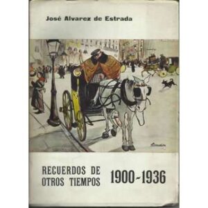 Recuerdos de otros tiempos. 1900-1936