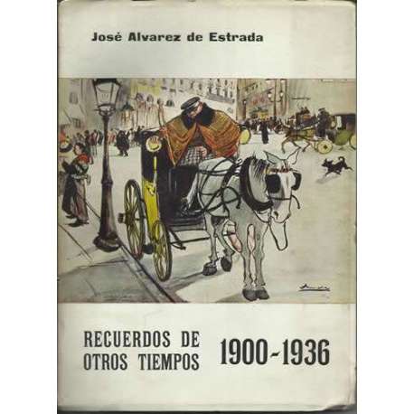 Recuerdos de otros tiempos. 1900-1936