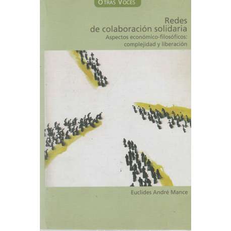 Redes de colaboración solidaria. Aspectos económico-filosóficos: complejidad y...
