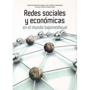 Redes sociales y económicas en el mundo bajomedieval
