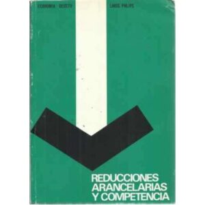 REDUCCIONES ARANCELARIAS Y COMPETENCIA