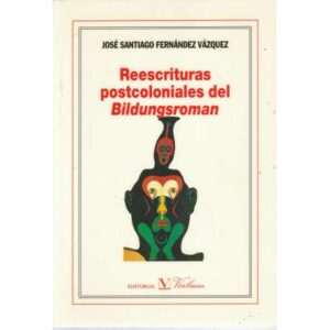Reescrituras postcoloniales del Bildungsroman