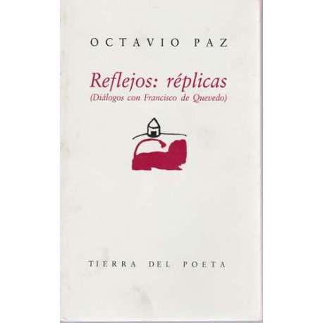 Reflejos: réplicas (diálogos con Francisco de Quevedo)