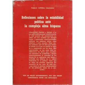 REFLEXIONES SOBRE LA ESTABILIDAD POLÍTICA ANTE LA COMPLEJA ALMA HISPANA
