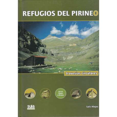 Refugios del Pirineo. Travesías circulares