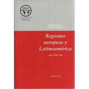 Regiones europeas y Latinoamérica siglos XVIII y XIX