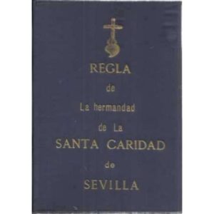 Regla de La Hermandad de la Santa Caridad de Sevilla