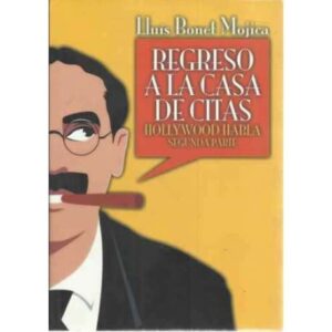 Regreso a la casa de citas. Hollywood habla. Segunda parte