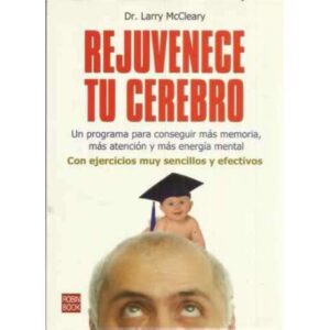 Rejuvenece tu cerebro