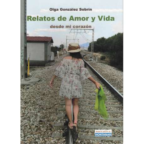 Relatos de Amor y Vida desde mi corazón