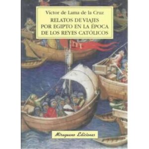 Relatos de viajes por Egipto en la época de los Reyes Católicos