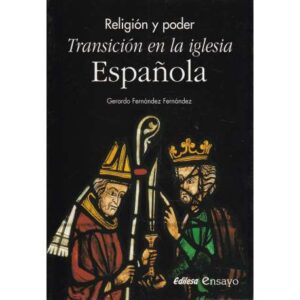 Religión y poder. Transición en la iglesia Española