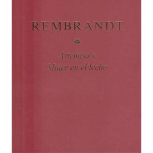 Rmbrandt. Artemisa y mujer en el lecho
