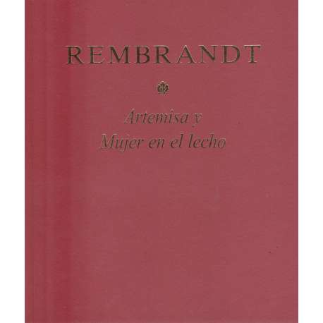 Rmbrandt. Artemisa y mujer en el lecho